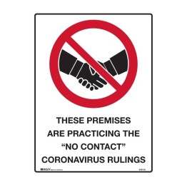 Prohibition Signs - These Premises Are Practicing The "No Contact" Coronavirus Rulings