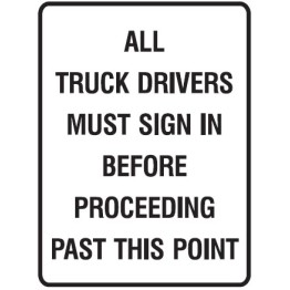 All Truck Drivers Must Sign In Before Proceeding Past This Point