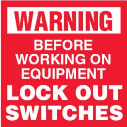 Arc Flash & Lockout Labels - Before Working On Equipment Lock Out Switches