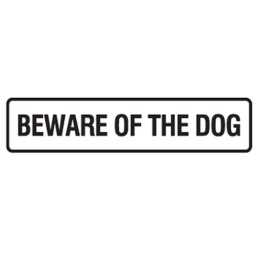 Beware Of The Dog