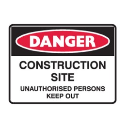 Construction Site Unauthorised Persons Keep Out