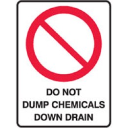Dangerous Goods Signs - Prohibition SignDo Not Dump Chemicals Down Drain