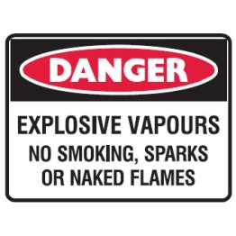 Explosive Vapours No Smoking, Sparks Or Naked Flames