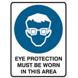 Eye Protection Must Be Worn In This Area - Ultra Tuff Signs