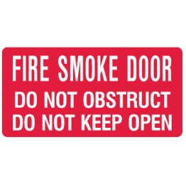 Fire Equipment Signs - Fire Safety Door Do Not Obstruct Do Not Keep Open