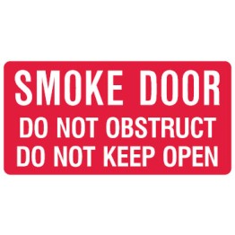 Fire Equipment Signs - Smoke Door Do Not Obstruct Do Not Keep Open