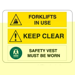 Forklifts In Use / Keep Clear / Safety Vest Must Be Worn