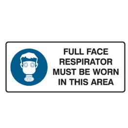 Full Face Respirator Must Be Worn In This Area