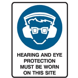 Hearing And Eye Protection Must Be Worn On This Site