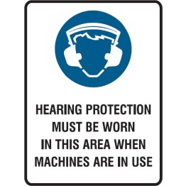 Hearing Protection Must Be Worn While Machinery Is Operating