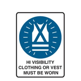 High Visibilty Clothing Or Vest Must Be Worn