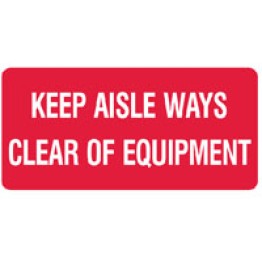 Fire Equipment Signs - Keep Aisle Ways Clear Of Equipment