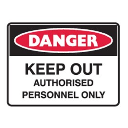 Keep Out Authorised Personnel Only - Ultra Tuff Signs
