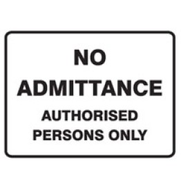 No Admittance Authorised Persons Only