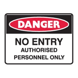 No Entry Authorised Personnel Only - Ultra Tuff Signs