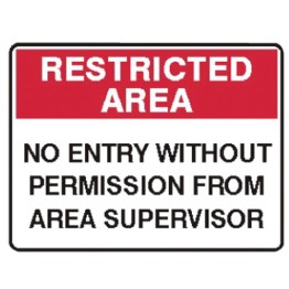 No Entry Without Permission From Area Supervisor