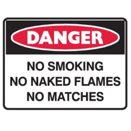 No Smoking No Naked Flames No Matches