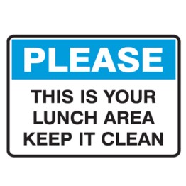 Please This Is Your Lunch Area Keep It Clean