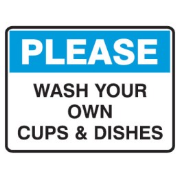 Please Wash Your Own Cups And Dishes