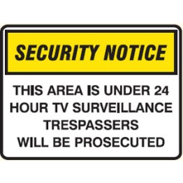 Security Notice Signs - This Area Is Under 24 Hour TV Surveillance Trespassers Will Be Prosecuted