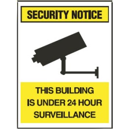 Surveillance Signs - This Building Is Under 24 Hour Surveillance