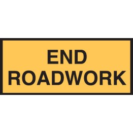 Temporary Traffic Control Sign End Roadwork 1800x600mm C1 Ref