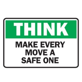 Think Make Every Move A Safe One