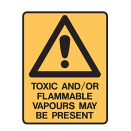 Toxic And/Or Flammable Vapours May Be Present