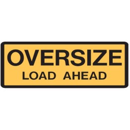 Vehicle & Truck Identifcation Signs - Oversize Load Ahead
