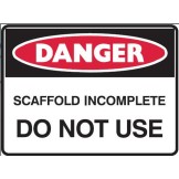 Danger Scaffolding Incomplete Do Not Use