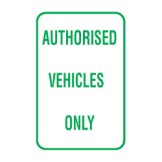 Authorised Vehicles Only Sign