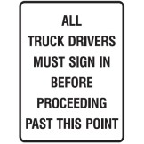 All Truck Drivers Must Sign In Before Proceeding Past This Point