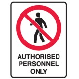 Authorised Personnel Only - Ultra Tuff Signs