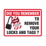 Loutout Tagout Signs - ? ..Did You Remember To Remove Your Locks & Tags