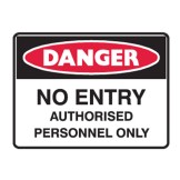 Danger No Entry Authorised Personnel Only