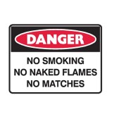 Danger No Smoking No Naked Flames No Matches