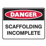 Danger Scaffolding Incomplete