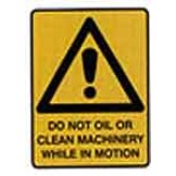 Do Not Oil Or Clean Machinery While In Motion W/Picto