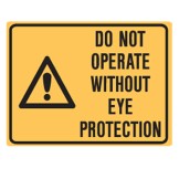 Do Not Operate Without Eye Protection Labels 90x125 SAV Pk5