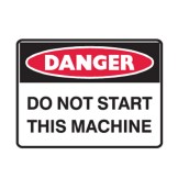 Do Not Start This Machine