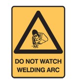 Do Not Watch Welding Arc