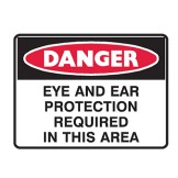 Ear And Eye Protection Required In This Area