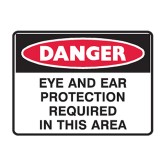 Ear And Eye Protection Required In This Area