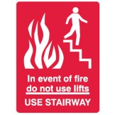 Fire Equipment Signs - In Event Of Fire Do Not Use Lifts Use Stairway