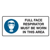 Full Face Respirator Must Be Worn In This Area