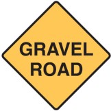 Gravel Road Sign 600x600mm C2 Ref Aluminium