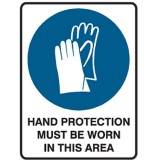 Hand Protection Must Be Worn In This Area - Ultra Tuff Signs