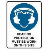 Hearing Protection Must Be Worn On This Site - Ultra Tuff Signs