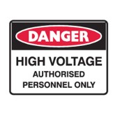 High Voltage Authorised Personnel Only - Ultra Tuff Signs