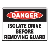 Isolate Drive Before Removing Guard